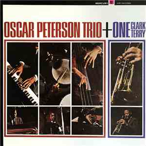 Oscar Peterson Trio + Clark Terry - Oscar Peterson Trio + One