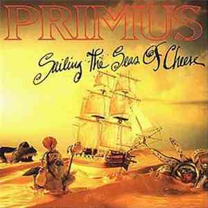 Primus - Sailing The Seas Of Cheese