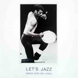Ray Lynch  - Let's Jazz - Dance With Ray Lynch