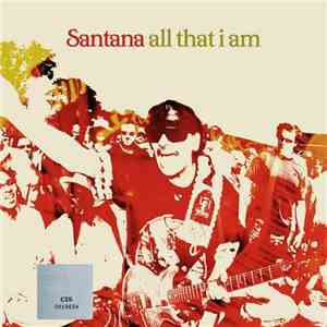 Santana - All That I Am