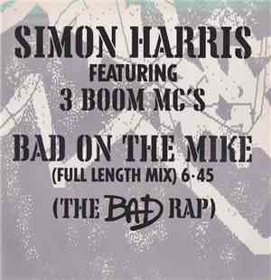 Simon Harris Featuring 3 Boom MC's - Bad On The Mike