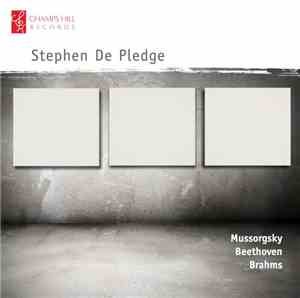 Stephen De Pledge - Mussorgsky, Beethoven, Brahms - Pictures At An Exhibiti ...