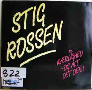 Stig Rossen - Kærlighed Og Alt Det Der