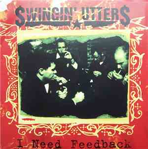 Swingin' Utters - I Need Feedback