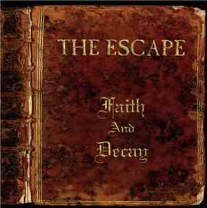 The Escape - Faith And Decay