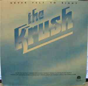 The Krush - Never Felt So Right