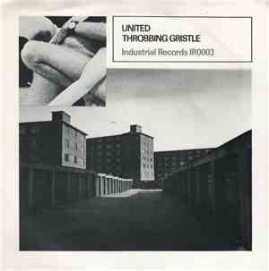 Throbbing Gristle - United / Zyklon B Zombie