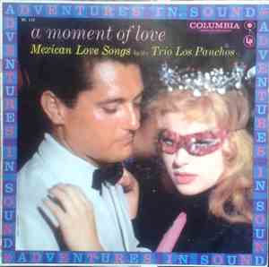 Trio Los Panchos - A Moment Of Love - Mexican Love Songs By Trio Los Pancho ...