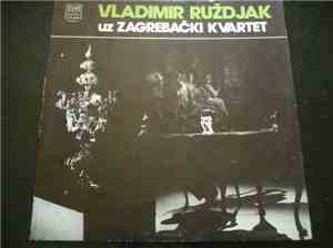 Vladimir Ruždjak Uz Zagrebački Kvartet - Vladimir Ruždjak