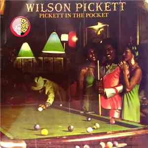 Wilson Pickett - Pickett In The Pocket