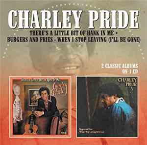 Charley Pride - There's A Little Bit Of Hank In Me + Burgers And Fries. Whe ...