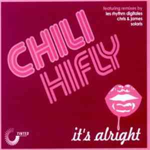 Chili Hifly - It's Alright