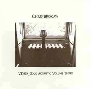 Chris Brokaw - VDSQ - Solo Acoustic Volume Three
