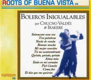 Chucho Valdés & Irakere - Boleros Inigualables