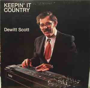 Dewitt Scott - Keepin' It Country