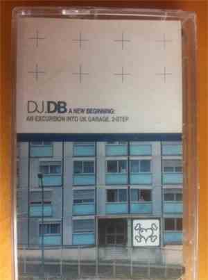 DJ DB - A New Beginning:An Excursion Into UK Garage: 2-Step