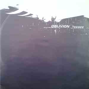 DJ TeeBee - Oblivion / Instant Irradification