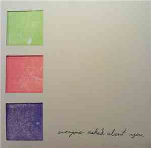 Everyone Asked About You - Everyone Asked About You