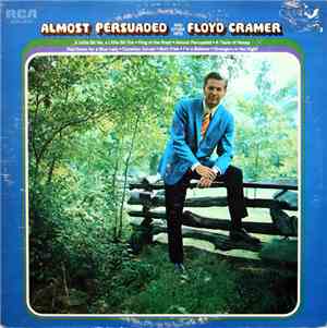 Floyd Cramer - Almost Persuaded And Other Hits