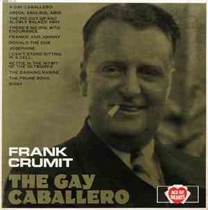 Frank Crumit - The Gay Caballero