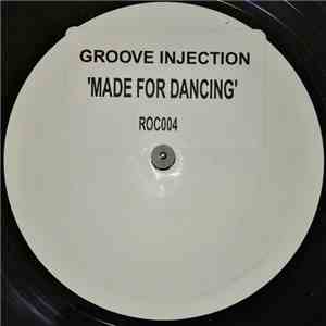 Groove Injection - Made For Dancing