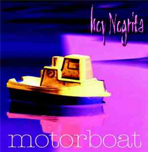 Hey Negrita - Motorboat