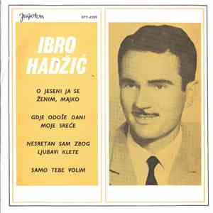 Ibro Hadžić - Pjesme Iz Bosne