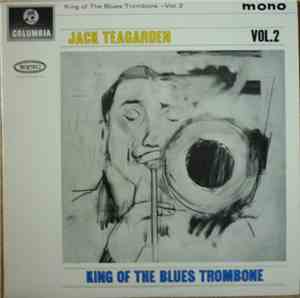 Jack Teagarden - King Of The Blues Trombone Volume 2