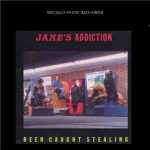 Jane's Addiction - Been Caught Stealing