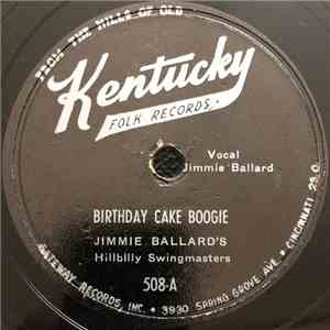 Jimmie Ballard's Hillbilly Swingmasters - Birthday Cake Boogie / (When I Le ...