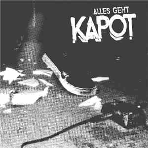 Kapot  - Alles Geht Kapot