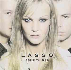 Lasgo - Some Things