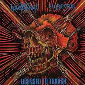 Loudblast / Agressor - Licensed To Thrash