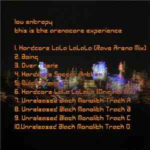 Low Entropy - This Is The Arenacore Experience