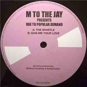 M To The Jay - Due To Popular Demand