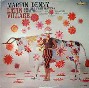 Martin Denny - Latin Village