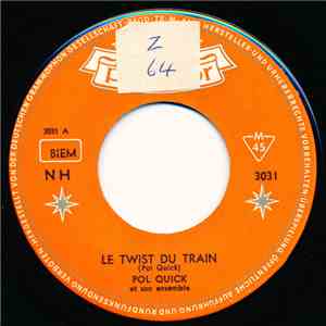 Pol Quick - Le Twist Du Train / Louise