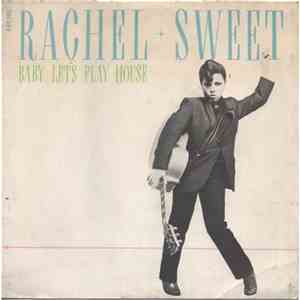 Rachel Sweet - Baby Let's Play House
