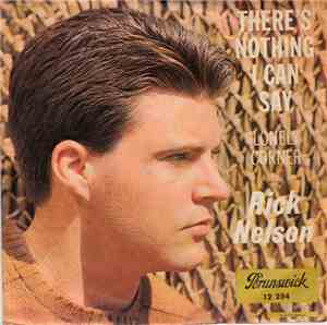 Rick Nelson - There's Nothing I Can Say