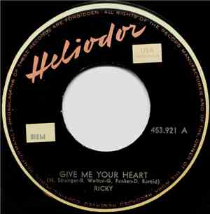 Ricky  - Give Me Your Heart / Oh Boy