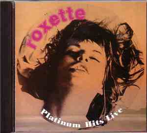 Roxette - Platinum Hits Live