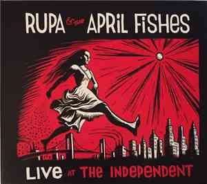 Rupa & The April Fishes - Live At The Independent
