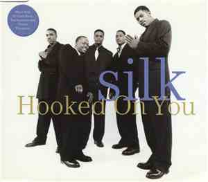 Silk  - Hooked On You