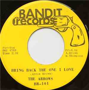 The Arrows  - Bring Back The One I Love