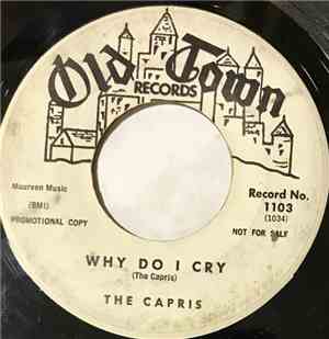 The Capris - Why Do I Cry / Tears In My Eyes