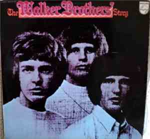 The Walker Brothers - The Walker Brothers Story