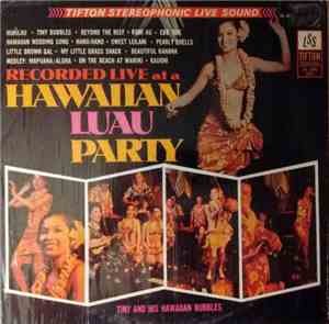 Tiny And His Hawaiian Bubbles - Hawaiian Luau Party
