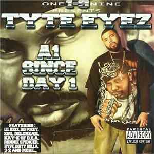 Tyte Eyez - A1 Since Day 1