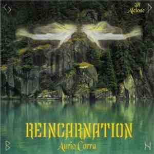Aurio Corra - Reincarnation