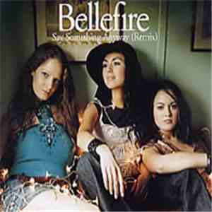 Bellefire - Say Something Anyway (Remix)
